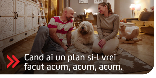 Cand ai un plan si-l vrei facut acum, acum, acum.